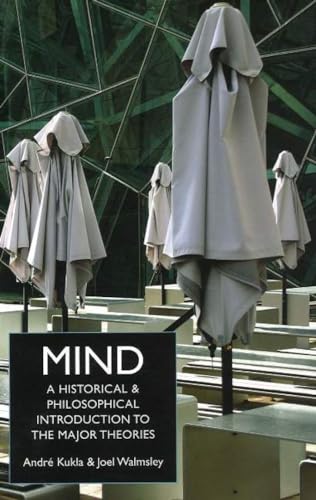 Imagen de archivo de Mind : A Historical and Philosophical Introduction to the Major Theories a la venta por Better World Books