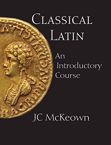 9780872208513: Classical Latin: An Introductory Course