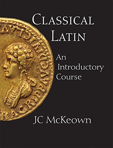9780872208520: Classical Latin: An Introductory Course: 1
