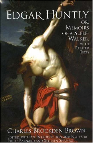 Beispielbild fr Edgar Huntly; Or, Memoirs of a Sleep-Walker, With Related Texts zum Verkauf von Alplaus Books