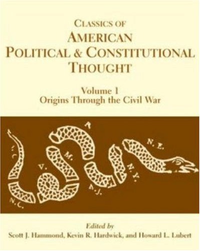 9780872208841: Classics of American Political and Constitutional Thought, Volume 1: Origins through the Civil War