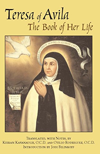 Teresa of Avila: The Book of Her Life (9780872209077) by Teresa Of Avila; Bilinkoff, Jodi