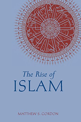 Beispielbild fr The Rise of Islam (Greenwood Guides to Historic Events of the Medieval World) zum Verkauf von Dream Books Co.