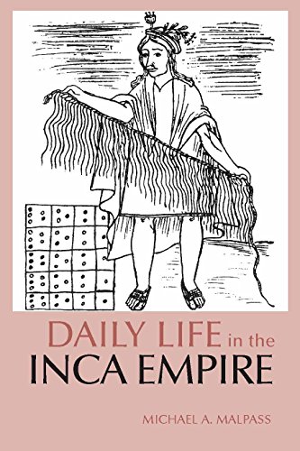 Imagen de archivo de Daily Life in the Inca Empire (The Daily Life Through History Series) a la venta por Textbooks_Source