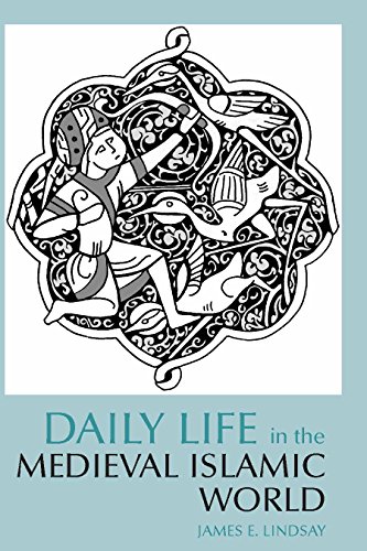 Beispielbild fr Daily Life in the Medieval Islamic World (Daily Life Through History) zum Verkauf von Blue Vase Books