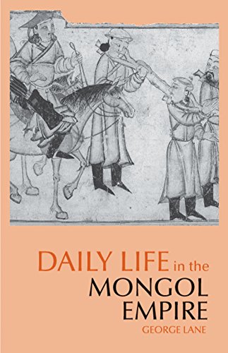 Beispielbild fr Daily Life in the Mongol Empire (The Daily Life Through History Series) zum Verkauf von BooksRun