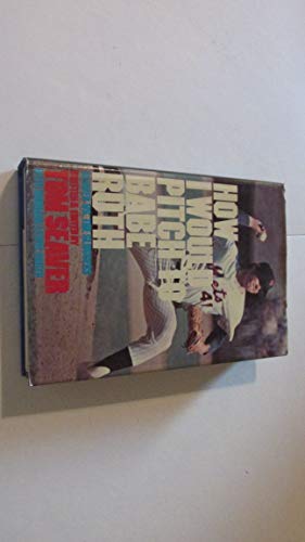 Beispielbild fr How I Would Pitch to Babe Ruth : Seaver vs. the Sluggers zum Verkauf von Better World Books