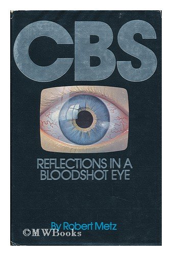 Beispielbild fr CBS : Reflections in a Bloodshot Eye zum Verkauf von Better World Books