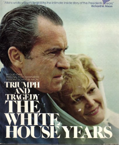 9780872234949: The White House Years - Triumph and Tragedy