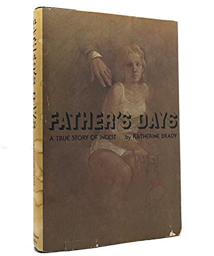 9780872235397: Fathers days: A true story of incest