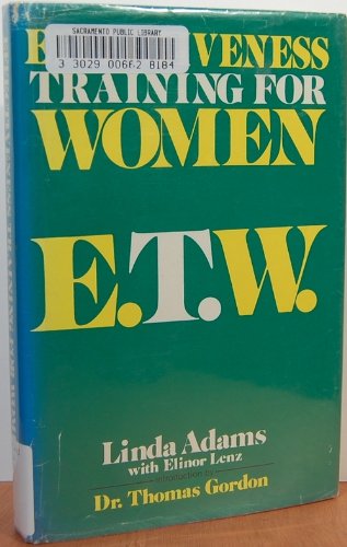 Beispielbild fr Effectiveness training for women, E.T.W zum Verkauf von ThriftBooks-Phoenix