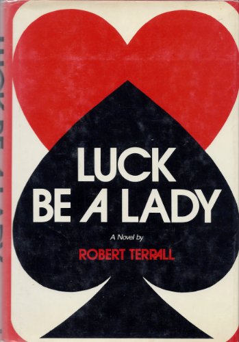 Imagen de archivo de Luck Be a Lady a la venta por My Dead Aunt's Books