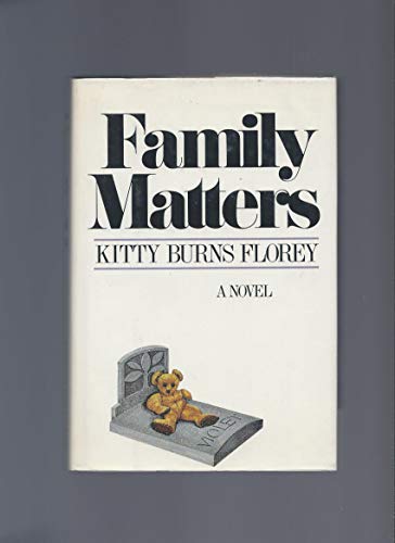 Family matters (9780872235588) by Florey, Kitty Burns