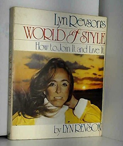 Beispielbild fr Lyn Revson's World of Style: How to Join It & Live It zum Verkauf von ThriftBooks-Atlanta