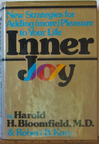 Beispielbild fr Inner joy: New strategies to put more pleasure and satisfactions in your life zum Verkauf von Better World Books