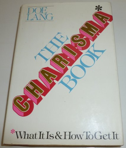 Beispielbild fr The charisma book: What it is and how to get it zum Verkauf von SecondSale