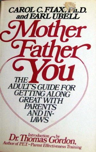 Beispielbild fr Mother/Father/You: The Adult's Guide for Getting Along Great with Parents and In-Laws zum Verkauf von UHR Books