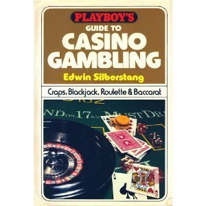Stock image for Playboy's Guide to Casino Gambling : Craps, Blackjack, Roulette and Baccarat for sale by Better World Books: West