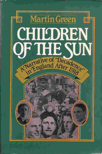 Beispielbild fr Children of the Sun: A Narrative of decadence in England after 1918 zum Verkauf von Dan A. Domike