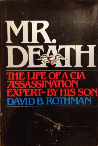 Stock image for Mr. Death. The Life of a CIA Assassination Expert - By His Son. for sale by Sara Armstrong - Books