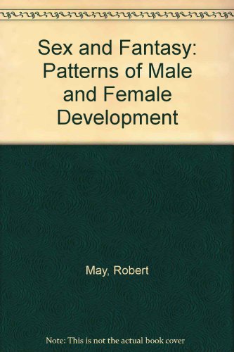 Stock image for Sex and Fantasy : Patterns of Male and Female Development for sale by Better World Books