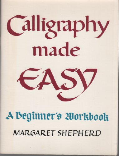 Beispielbild fr Calligraphy made easy: A beginner's workbook zum Verkauf von Wonder Book