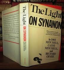 The Light on Synanon: How a country weekly exposed a corporate cult--and won the Pulitzer Prize (9780872237612) by Mitchell, Dave