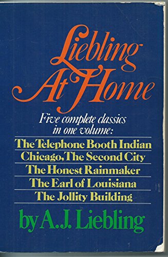 Liebling at Home: Five Complete Classics in One Volume (9780872237872) by Liebling, A. J.