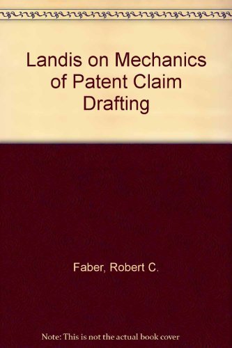 Beispielbild fr Landis on Mechanics of Patent Claim Drafting zum Verkauf von HPB-Red