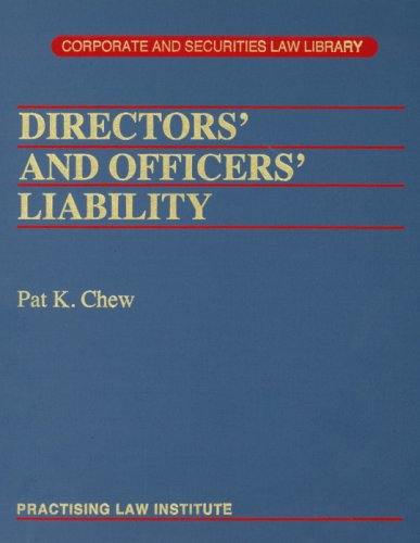 Directors' And Officers' Liability (Corporate and securities law library) (9780872240513) by Pat K. Chew