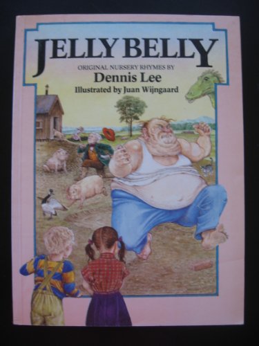 Jelly Belly: Original Nursery Rhymes (9780872260016) by Lee, Dennis