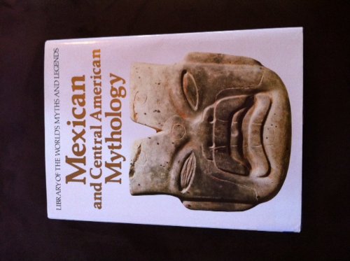 9780872260030: Mexican and central American mythology (Library of the world's myths and legends)