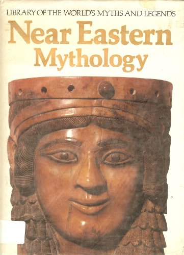 9780872260047: Near Eastern Mythology (Library of the World's Myths & Legends)