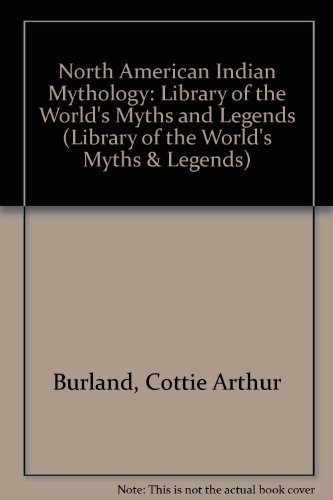 Beispielbild fr North American Indian Mythology zum Verkauf von Better World Books