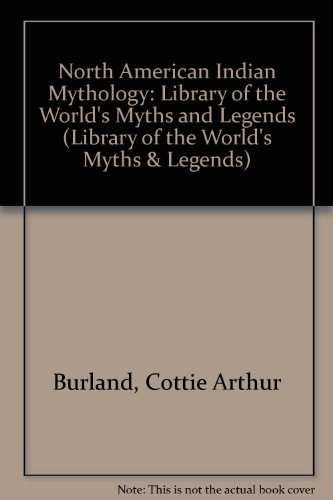 Imagen de archivo de North American Indian Mythology a la venta por Better World Books