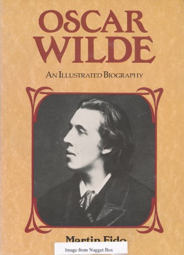 Stock image for Oscar Wilde: An Illustrated Biography for sale by Persephone's Books