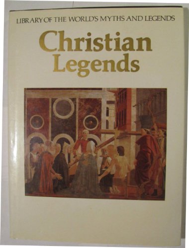 9780872260467: Christian Legends (Library of the World's Myths and Legends)