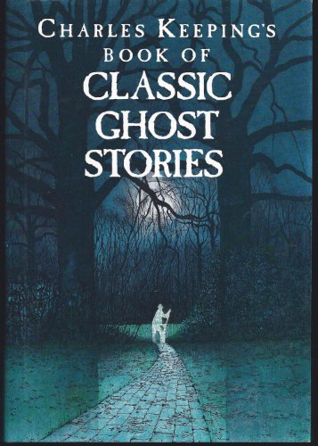 Charles Keeping's Book of Classic Ghost Stories