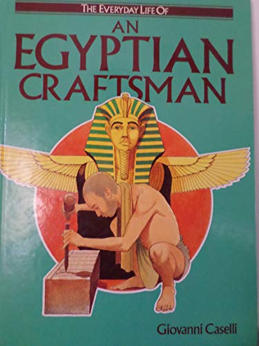 Beispielbild fr A Egyptian Craftsman (Everyday Life Series) zum Verkauf von Front Cover Books