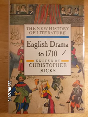 Stock image for English Drama to 1710 (The New History of Literature, Volume 3) for sale by THE OLD LIBRARY SHOP
