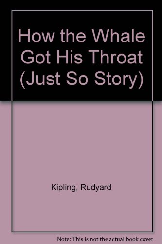 9780872261358: How the Whale Got His Throat (Just So Story)