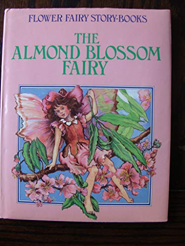 Stock image for The Almond Blossom Fairy (Flower Fairy Storybook) for sale by POQUETTE'S BOOKS