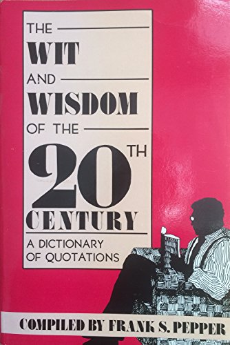 Imagen de archivo de The Wit and Wisdom of the 20th Century a la venta por medimops