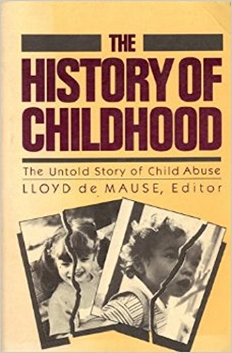 Imagen de archivo de History of Childhood: The Untold Story of Child Abuse a la venta por Under Charlie's Covers