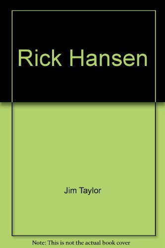 9780872261945: Rick Hansen by Jim Taylor; Rick Hansen