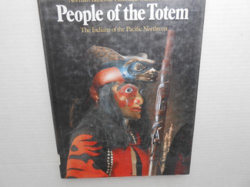 People of the Totem: The Indians of the Pacific Northwest