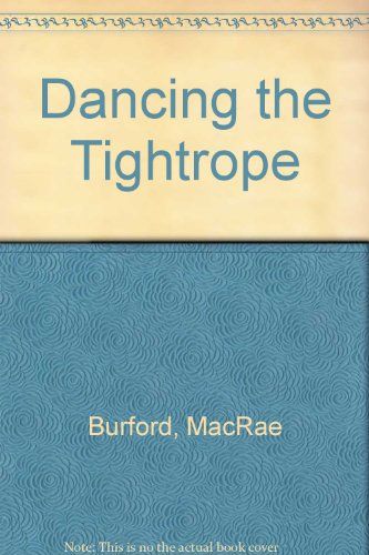 Beispielbild fr Dancing the Tightrope zum Verkauf von Wonder Book