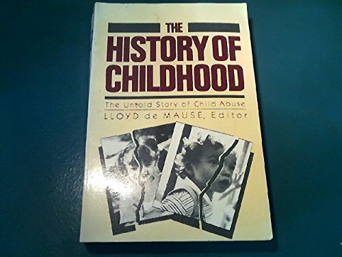 Beispielbild fr History of Childhood: The Untold Story of Child Abuse zum Verkauf von Ergodebooks