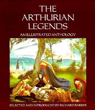 9780872262072: The Arthurian legends: An illustrated anthology