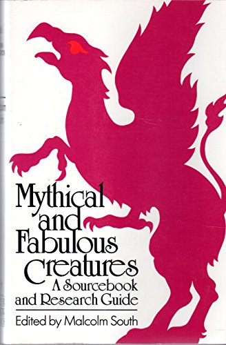 9780872262089: Mythical and Fabulous Creatures: A Source Book and Research Guide